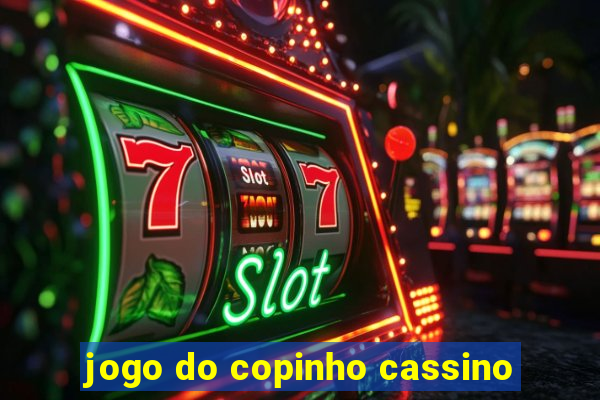 jogo do copinho cassino